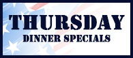 Thursday Dinner Specials